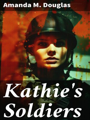 cover image of Kathie's Soldiers